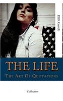 The Life: The Art of Quotations