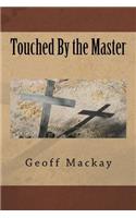 Touched By the Master