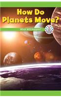 How Do Planets Move?