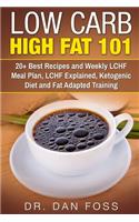 Low Carb High Fat 101