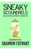 Sneaky Scoundrels and Other Slippery Suspects