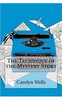 Technique of the Mystery Story Carolyn Wells