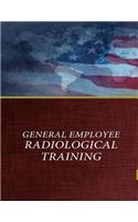 General Employee Radiological Training