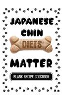 Japanese Chin Diets Matter: Dog Food & Treats Blank Recipe Journal