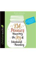 936 Pennies: Discovering the Joy of Intentional Parenting
