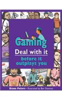 Gaming: Deal with It Before It Outplays You