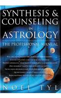 Synthesis and Counselling in Astrology: Professional Manual