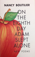 On the Eighth Day Adam Slept A