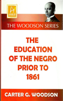 Education of the Negro Prior to 1861