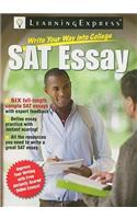 Write Your Way Into College: Master the SAT Essay: Master the SAT Essay