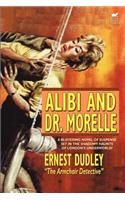 Alibi and Dr. Morelle