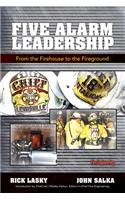 Five Alarm Leadership