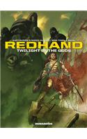 Redhand - Twilight of the Gods