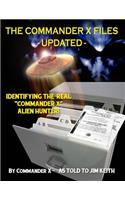 The Commander X Files - Updated: Identifying the Real Commander X - Alien Hunter(English)