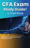 CFA Exam Study Guide! Level 1: Best Test Prep Book to Help You Pass the Test: Complete Review & Practice Questions to Become a Chartered Financial Analyst!
