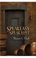 Speakeasy, Speak Love