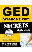 GED Science Exam Workbook Secrets Study Guide: GED Test Practice Questions &amp; Review for the General Educational Development Test