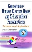Generation of Runaway Electron Beams & X-Rays in High Pressure Gases