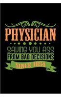 Physician. Saving your ass from bad decision. Since 1854: Hangman Puzzles - Mini Game - Clever Kids - 110 Lined pages - 6 x 9 in - 15.24 x 22.86 cm - Single Player - Funny Great Gift