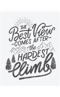 The Best View Comes After the Hardest Climb