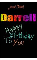 Darrell: Happy Birthday To you Sheet 9x6 Inches 120 Pages with bleed - A Great Happybirthday Gift