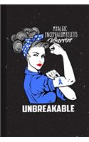 Myalgic Encephalomyelitis Warrior Unbreakabe