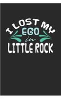 I lost my ego in Little Rock: 6x9 - notebook - dot grid - city of birth