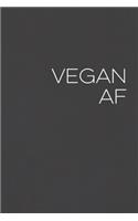 Vegan AF: 6x8" Wide Lined Cream Paper Notebook, 109 pages, Great for Vegans, Great Gift for Your Vegan Friends