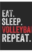 Eat Sleep Volleyball Repeat Sports Notebook Gift