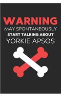Warning May Spontaneously Start Talking About Yorkie Apsos