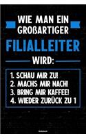 Wie man ein großartiger Filialleiter wird: Notizbuch: Filialleiter Journal DIN A5 liniert 120 Seiten Geschenk