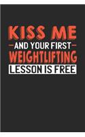 Kiss me and your first Weightlifting lesson is free