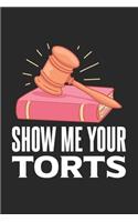 Show Me Your Torts