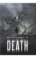 Adventures in Death