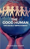 Good Human (Essays on Self-Improvement)