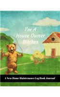 I'm A House Owner Bitches