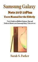 Samsung Galaxy Note 10 & 10 Plus Users Manual for the Elderly