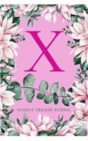 X Anxiety Tracker Journal: Monogram X - Track triggers of anxiety episodes - Monitor 50 events with 2 pages each - Convenient 6" x 9" carry size