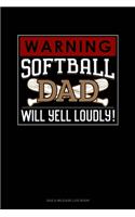 Warning! Softball Dad Will Yell Loudly!: Gas & Mileage Log Book(932 Gas & Mileage Log Book)