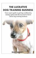 The Lucrative Dog Training Business