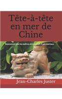 Tête-à-tête en mer de Chine