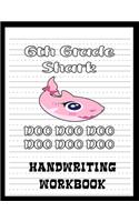 6th Grade Handwriting Workbook: Shark Book 8.5 x 11 100 Pages Handwriting Practice Paper For Everyone