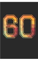 Blank Lined Journal, Notebook, Diary, Planner - 60 Lucky Number Sports Team No. 60 Age Year 1960 - 60th Birthday Gift For 60 Years Old Men and Women