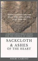 Sackcloth and Ashes of the Heart