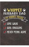 Whippet Furbaby Dad: 110 Blank Lined Papers - 6x9 Personalized Customized Composition Notebook Journal Gift For Whippet Puppy Dog Owners and Lovers