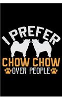 I Prefer Chow Chow Over People