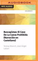 Buscapistas: El Caso de la Cueva Prohibida (Narración En Castellano)