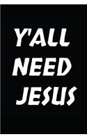 Y'All Need Jesus