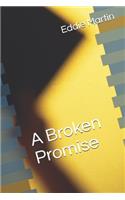 A Broken Promise