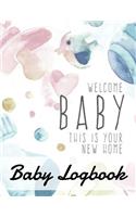 Baby Logbook: Your Baby Care Journal: Eat, Sleep, Poop, Medication and Note Page